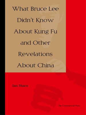 cover image of What Bruce Lee Didn't Know About Kung Fu and Other Revelations About China